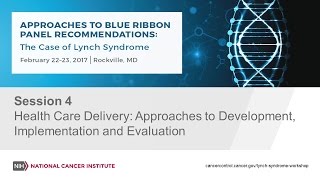 Health Care Delivery Day 1 of 2: Approaches to Development, Implementation and Evaluation
