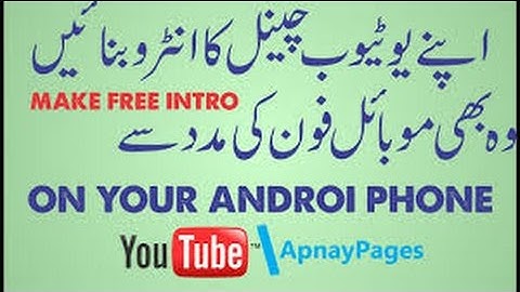 How To Make An Intro For Your YouTube Video on Andriod  for FREE! Urdu|Hindi Tutorial