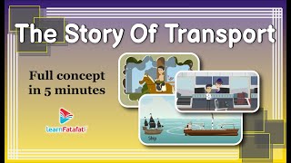 The Story Of Transport | Class 6 Motion and Measurement of Distances - LearnFatafat