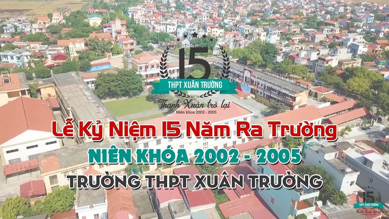 Lễ Kỷ Niệm 15 Năm Ngày Ra Trường Niên Khóa 2002 - 2005 | HÙNG MEDIA