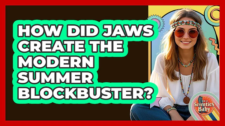 How Did Jaws Create The Modern Summer Blockbuster? - I'm a 70s Baby