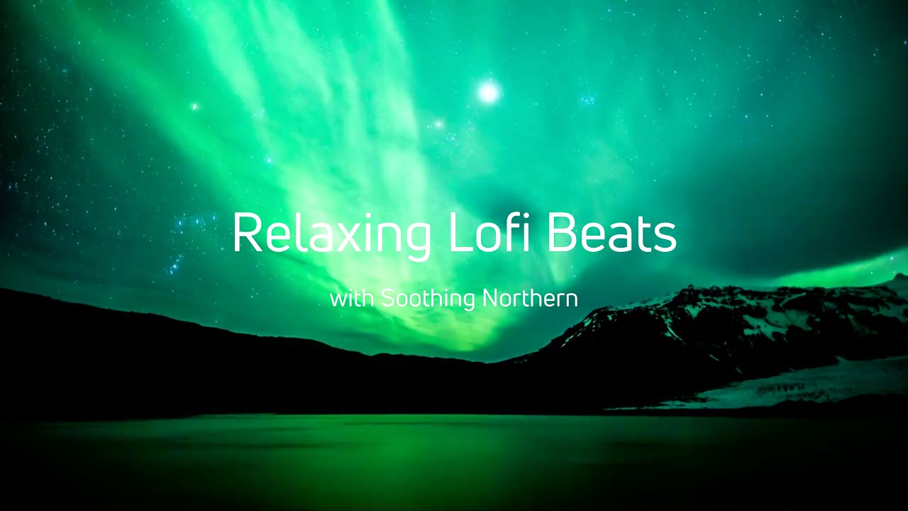 Relaxing Lofi Beats with Soothing Northern Lights for Sleep ...
