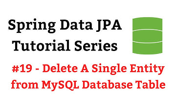 Spring Data JPA Tutorial - #19 - deleteById() Method | Delete a Single Entity from MySQL Database