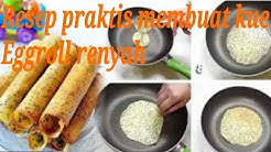 Resep praktis membuat kue eggroll renyah - Durasi: 3.05. 
