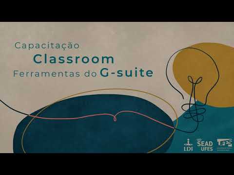 Classroom: Primeiro Acesso e Criar Turma (LDI/Sead/Ufes)