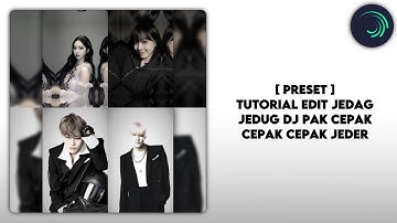preset + tutorial edit jedag jedug “ DJ Pak cepak cepak cepak jeder “ alight motion