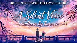 𝘄𝗮𝗮𝗹𝗶𝘆𝗮𝗻 - a silent voice amv (slowed + reverb) 🎧 @rainymidnightcafestudiohindi  screenshot 2