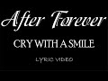 After forever  cry with a smile  2007  lyric