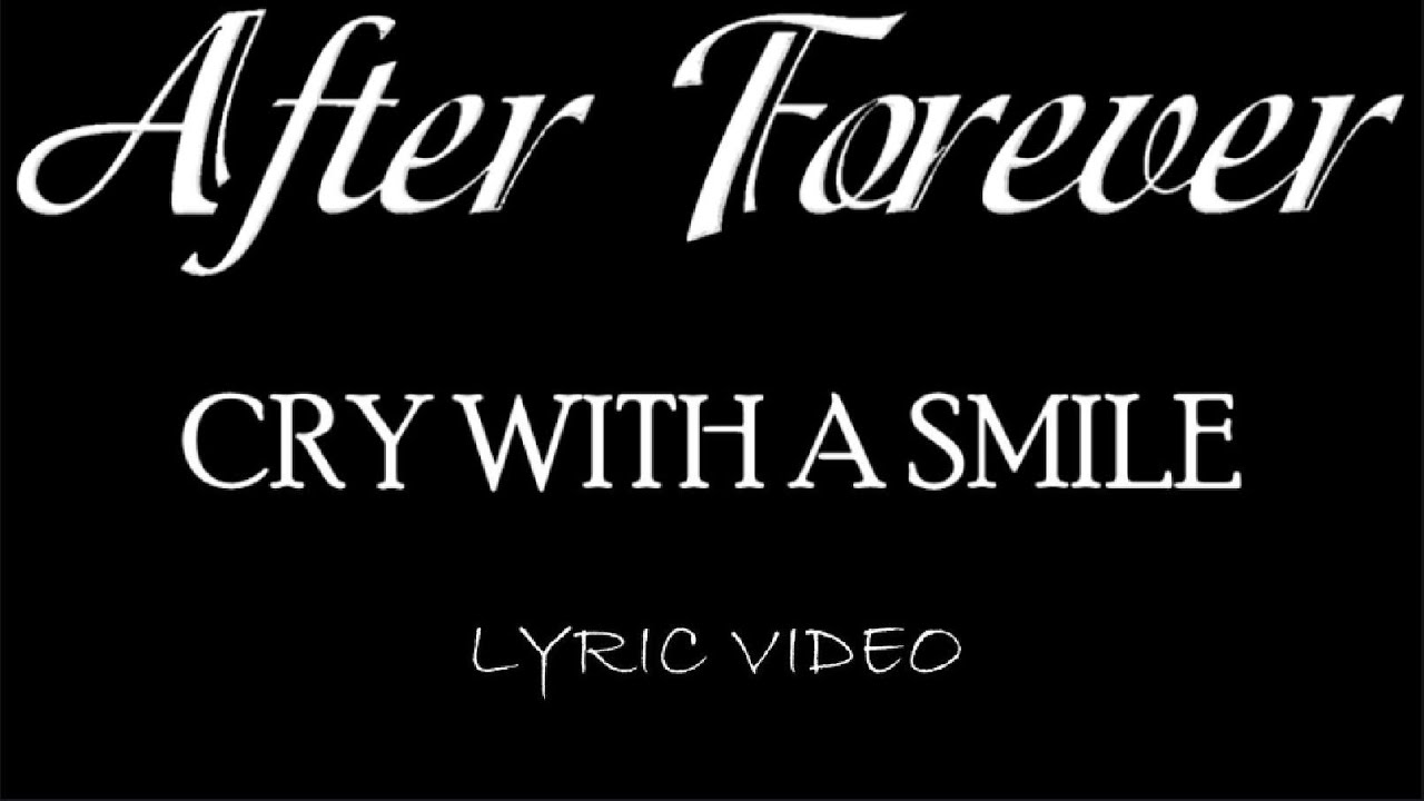 After Forever - Cry With A Smile - 2007 - Lyric Video