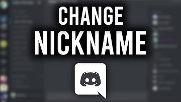 How To Change Nickname on Discord