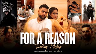 For A Reason (Mashup) Karan Aujla | Khid Khid Hasdi | Ikky | Latest Punjabi Songs 2025