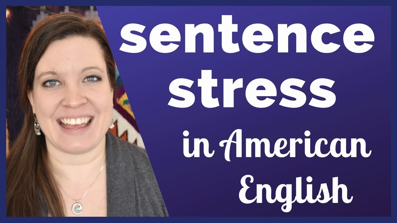 Sentence Stress In American English Emphasize Content Words For English Rhythm YouTube