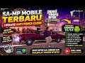 CLIENT SA-MP MOBILE TERBARU 🔥 SUPPORT ANDROID 15/16 + ANTI FORCE CLOSE!!