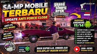 CLIENT SA-MP MOBILE TERBARU 🔥 SUPPORT ANDROID 15/16 + ANTI FORCE CLOSE!!