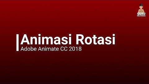 Tutorial Cara Membuat Animasi Rotasi Adobe Animate CC