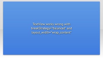 TextView works wrong with breakStrategy="balanced" and layout_width="wrap_content"