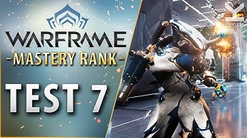 Warframe - Mastery Rank 7 Test