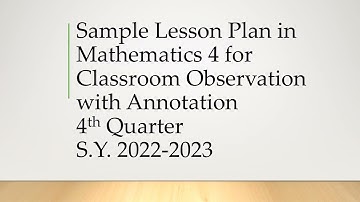 Sample Lesson Plan in Mathematics 4 for Classroom Observation with Annotation SY 2022-2023