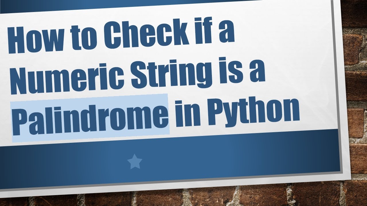 How to Check if a Numeric String is a Palindrome in Python - YouTube
