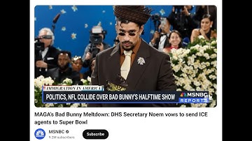 MAGA’s Bad Bunny Meltdown: DHS Secretary Noem vows to send ICE agents to Super Bowl