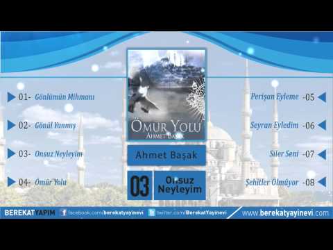 Ahmet Başak - Onsuz Neyleyim