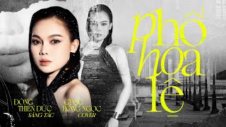 Video thumbnail of "Phố Hoa Lệ | Giang Hồng Ngọc (Cover) - St: Đông Thiên Đức"