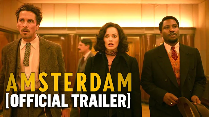 Amsterdam - Official Trailer Starring Margot Robbi...