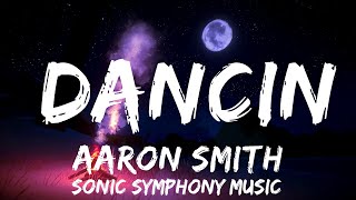 Aaron Smith - Dancin (KRONO Remix) - Lyrics  | 30mins with Chilling music