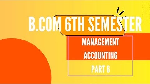 B.com 6th semester Principles of management accounting Chapter-2 10 marks problems