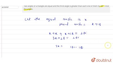 Two angles of a triangle are equal and the third angle is greater than each one of them by