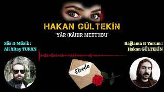 Yâr (Kâhir Mektubu) / Hakan Gülteki̇n & Ali Altay Turan