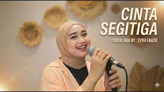 CINTA SEGITIGA - ELVY SUKAESIH | Cover Syifa Fauzie (Dangdut Lawas Nostalgia)