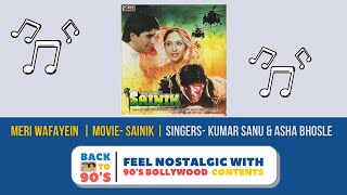 Meri Wafayein Yaad Karoge | MOVIE- Sainik | SINGERS- Kumar Sanu & Asha Bhosle