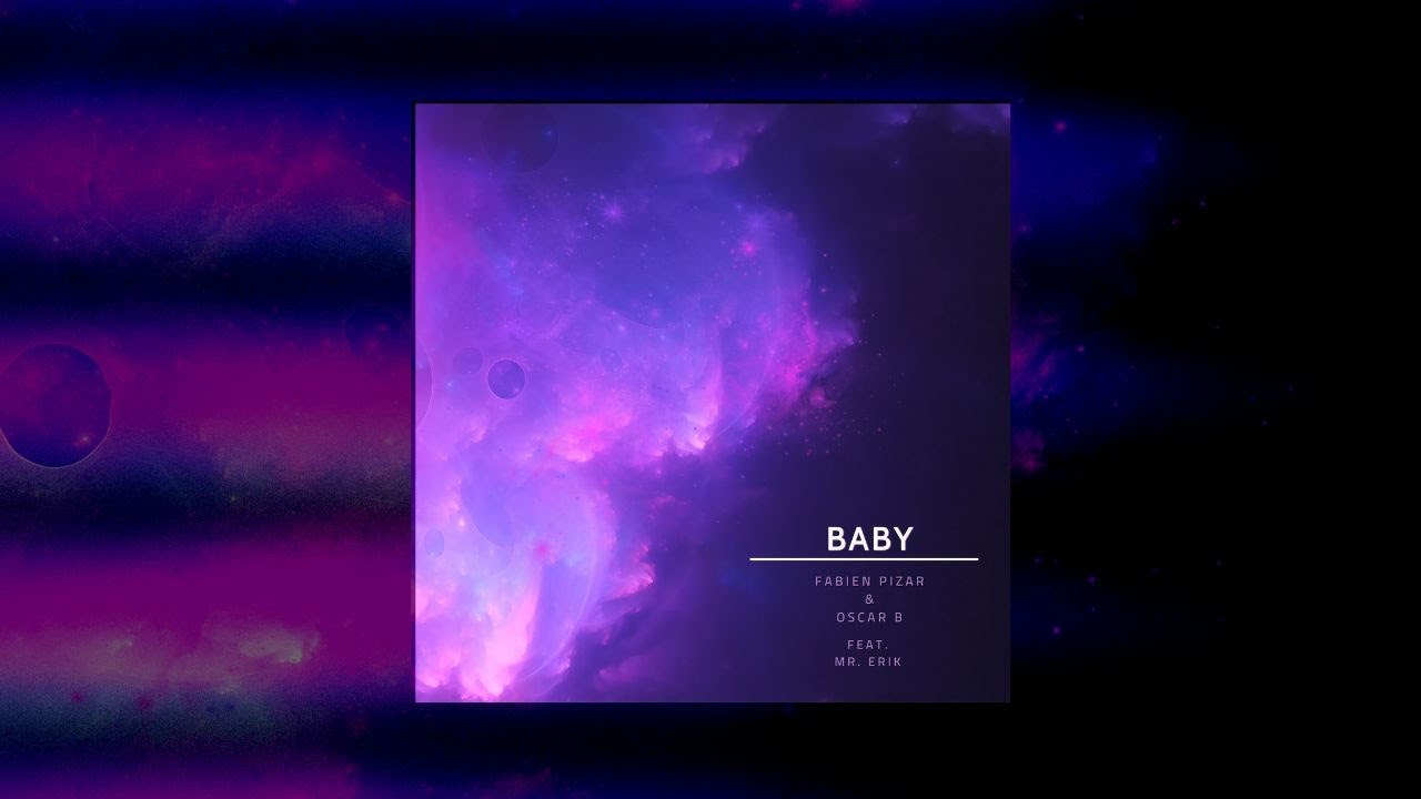 Oscar B, Fabien Pizar feat Mr Erik - Baby