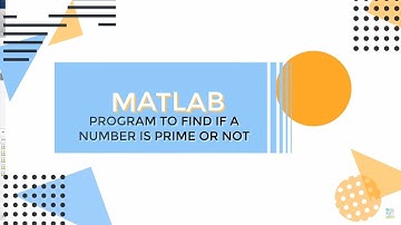 MATLAB- A NUMBER IS PRIME OR NOT?