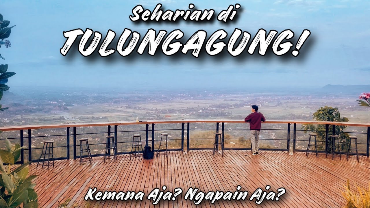 Keliling Seharian Di Tulungagung! | Menikmati Kuliner Serta Destinasi Alamnya