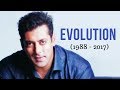 Salman Khan Evolution (1988 - 2017)