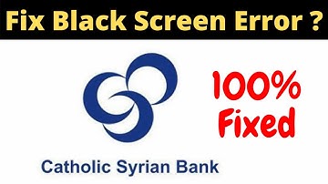 Fix CSB Bank App Black Screen Error Problem Solved in Android&Ios - CSB Bank App screen issue solved