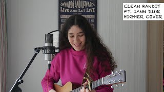 Clean Bandit ft. Iann Dior- Higher (Cover)