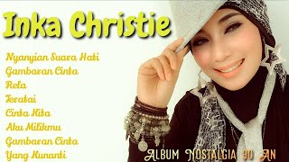 Lagu Lawas 90an Inka Christie  Rela  Nafas Cinta  Teratai  Slow Rock Nostalgia Indonesia