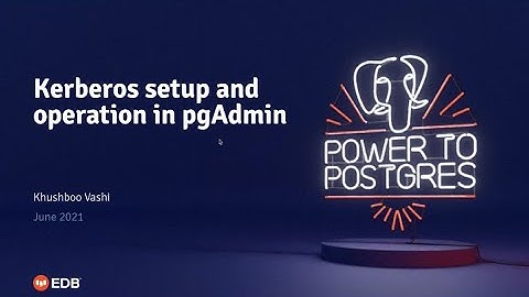 Kerberos Setup & Operation with pgAdmin