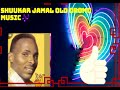 Shukar Jamal Old Oromo Music