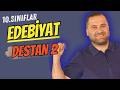 10. Sınıf EDEBİYAT 3. TEMA DESTAN ÖZELLİKLERİ