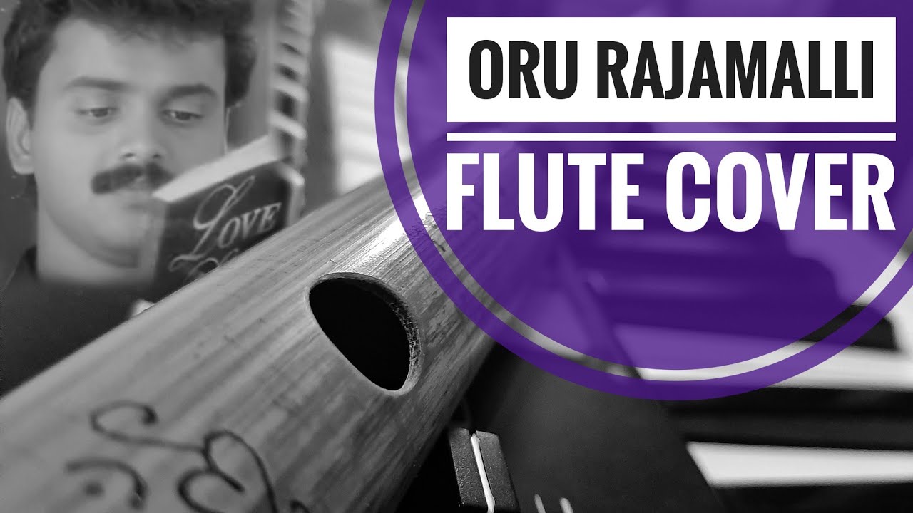    Oru Rajamalli  Flute Cover