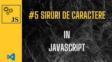 JS EP.5.  Siruri de caractere