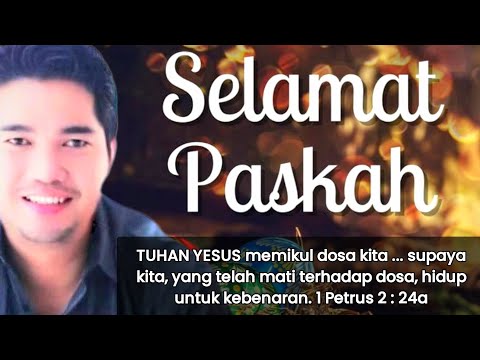 SELAMAT PASKAH 2024 &quot; TUHAN YESUS memikul dosa kita supaya kita hidup untuk kebenaran. 1 Ptr 2 : 24