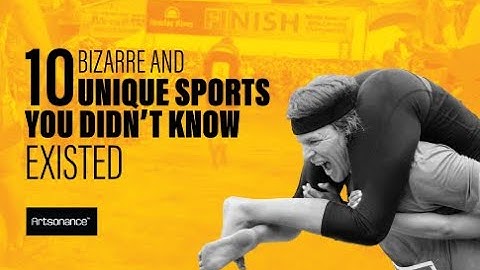 10 Bizarre and Unique Sports You Never Knew Existed | Artsonance