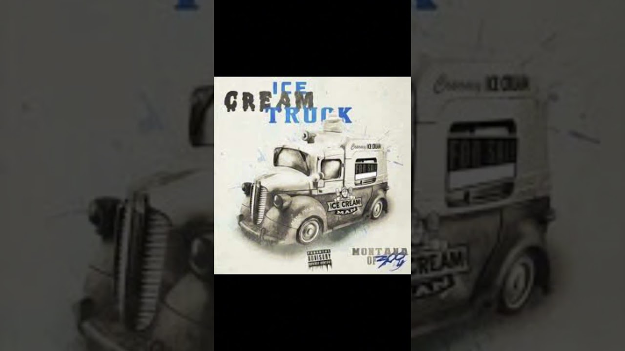 Montana of 300 - Ice Cream Truck [Slowed]