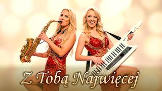 Z Tobą Najwięcej 💃🔥 TOP Siostry Disco Polo 2026