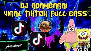 Dj Tiktok Viral | Adambarai | DJ Imut